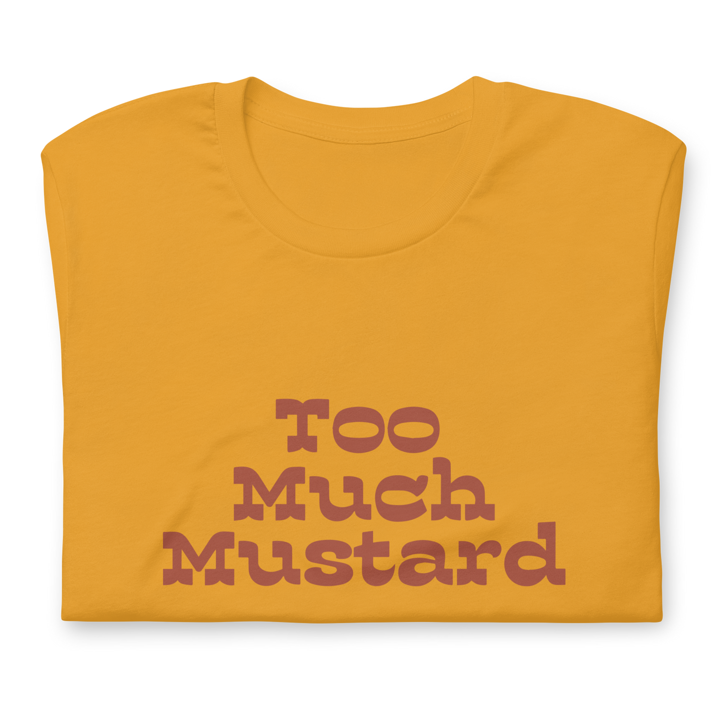 Bandolero Too Much Mustard T-Shirt