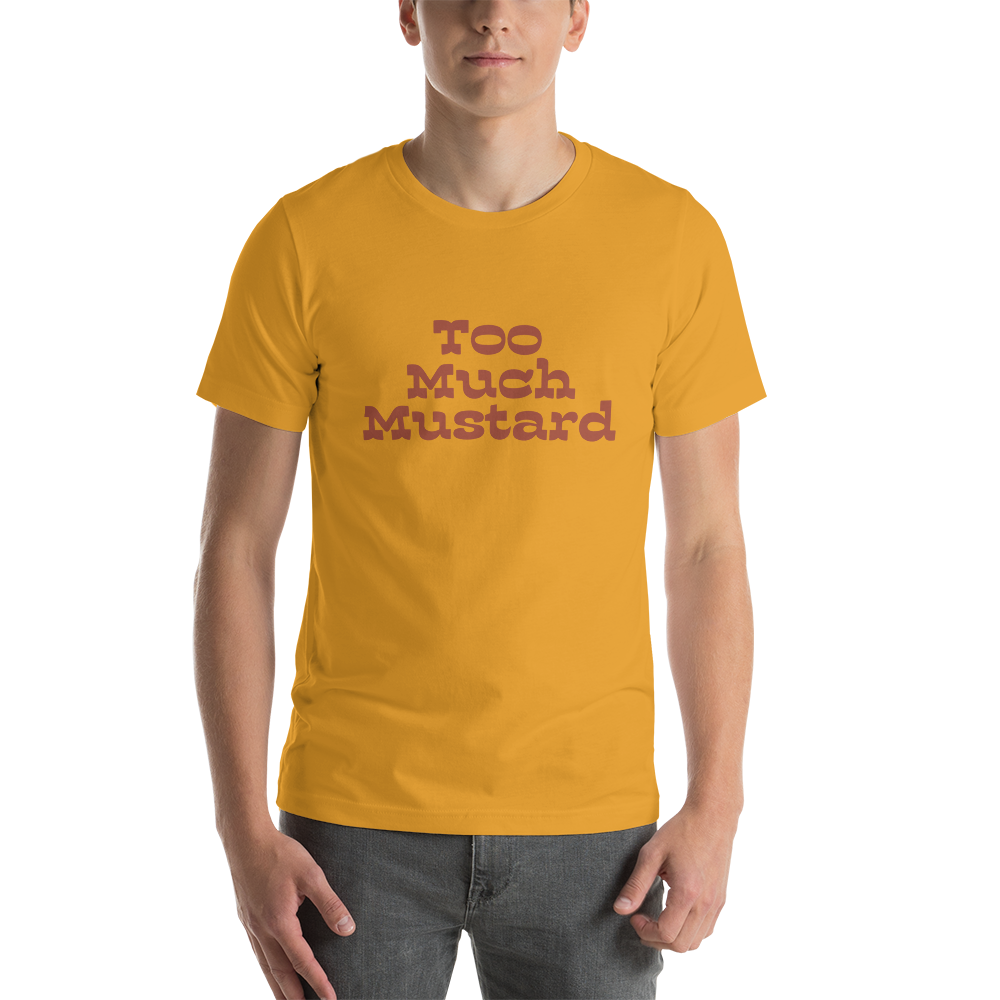 Bandolero Too Much Mustard T-Shirt